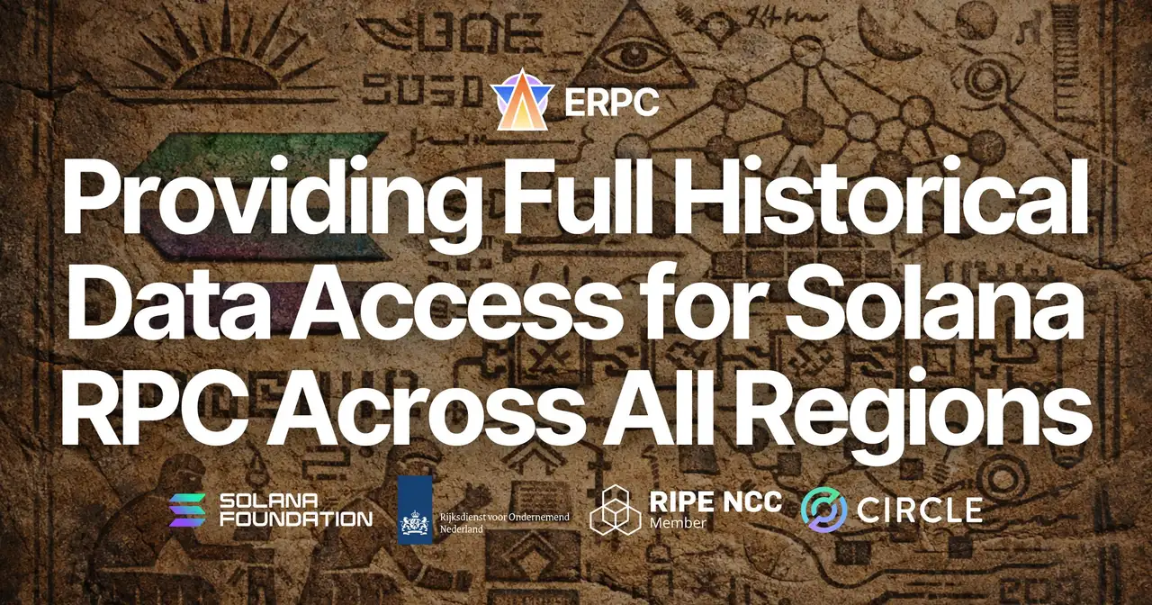 ERPC Begins Providing Full Historical Data Access for Solana RPC Across All Regions, Enabling Complete and Gapless Retrieval via Old Faithful Integration