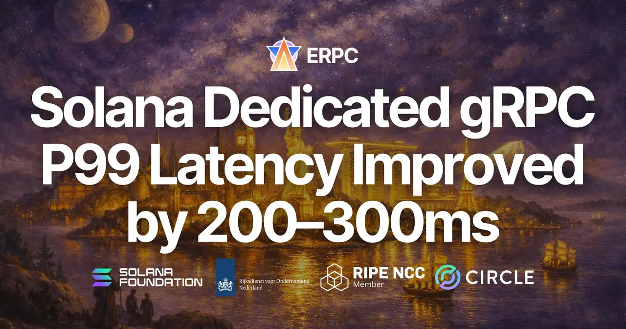 ERPC Introduces 5th Gen EPYC Lineup for Solana Dedicated Geyser gRPC with Performance Optimization — P99 Latency Improved by 200–300ms, Max Configuration on Months-Long Waitlist