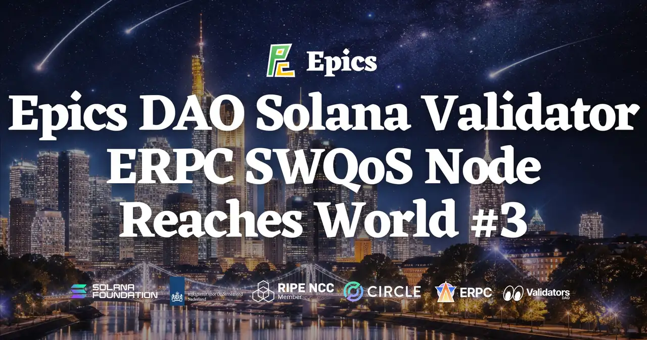 Epics DAO Solana Validator Reaches World #3 — Score 99.93, Global Top-Tier Performance Powering the ERPC Platform