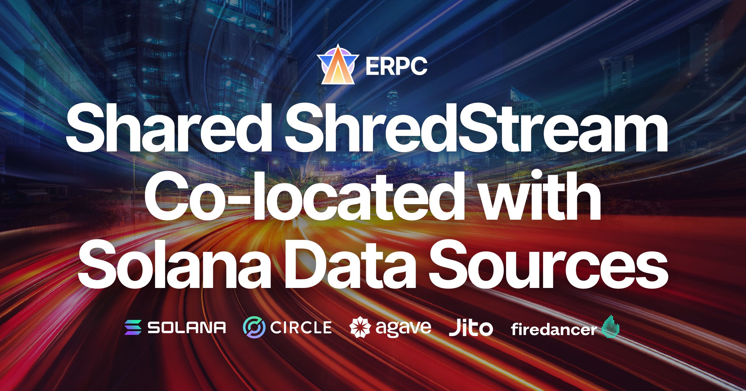ERPC Upgrades Solana Shredstream Shared Endpoints. Co-located with Data Sources in Key Cities for Theoretically Fastest Performance