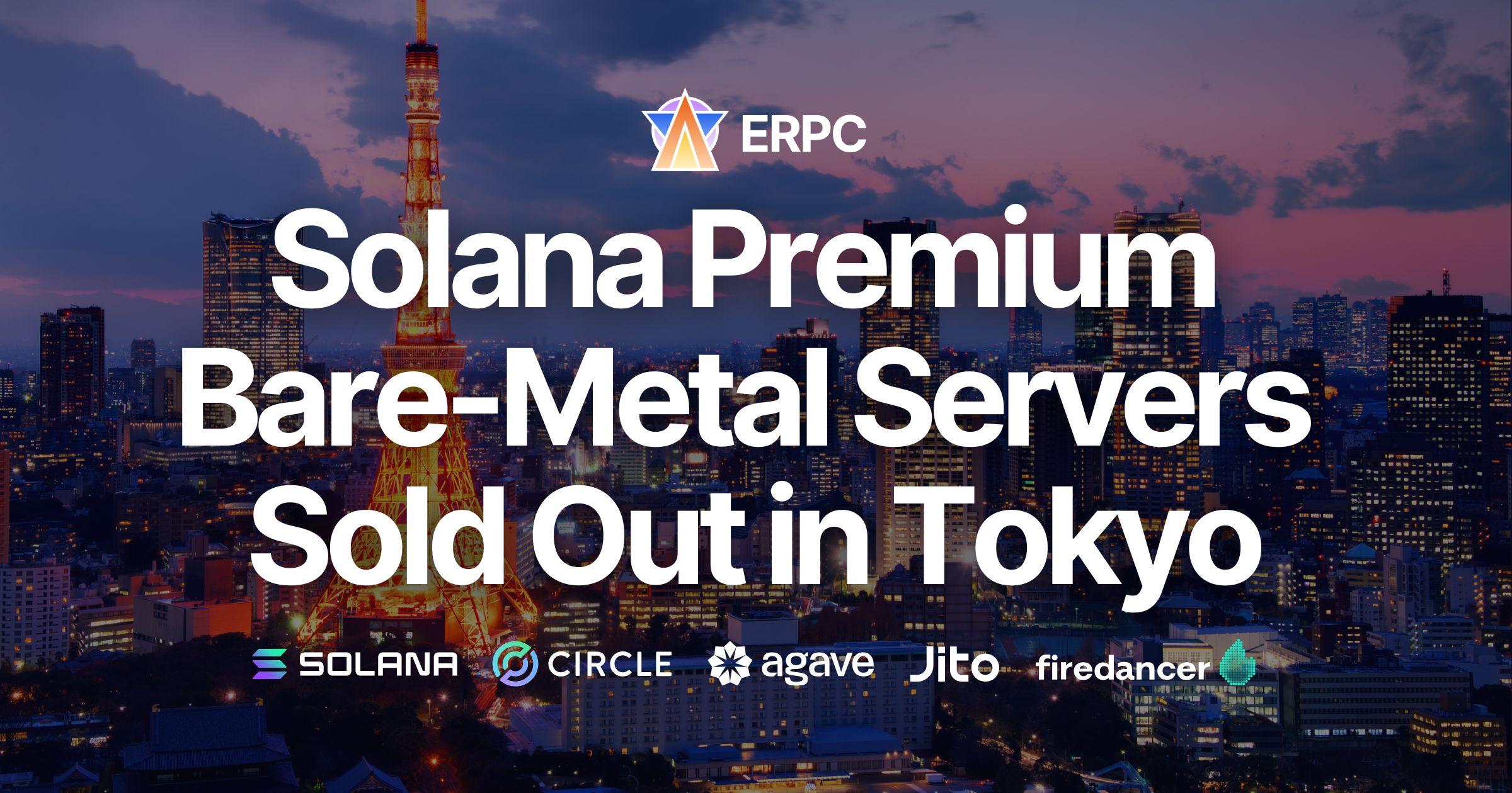 ERPC Announces Sellout of Tokyo Premium Bare-Metal Servers for Solana with Direct ShredStream Connectivity. Strengthening Procurement and Expanding Asia Footprint